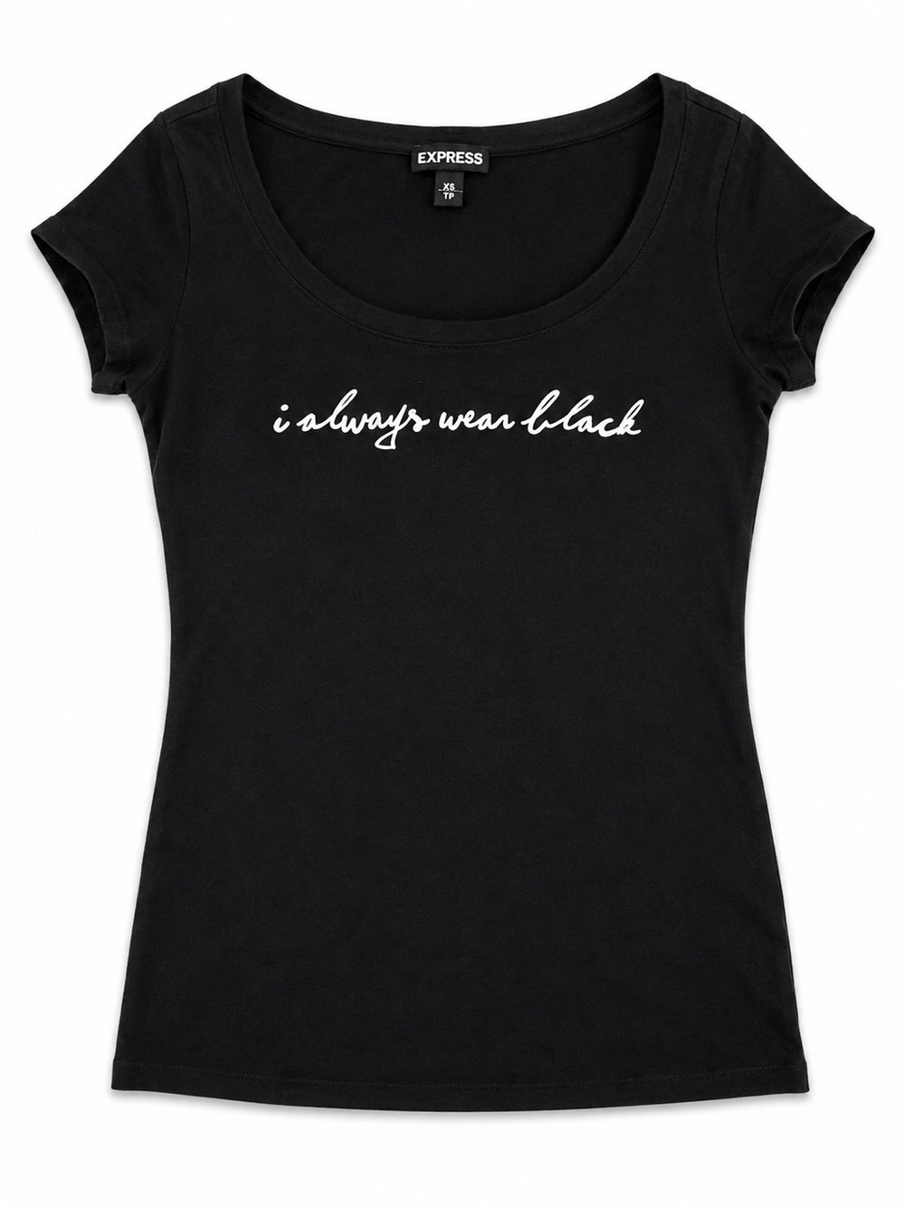Express “I Always Wear Black” Graphic Fitted T-Shirt XS - Picture 1 of 6